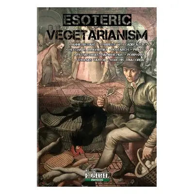 "Esoteric Vegetarianism" - "" ("Plutarch")(Paperback)