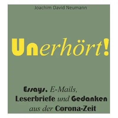 "Unerhrt!: Gedanken aus der Corona-Zeit" - "" ("Neumann David")(Paperback)