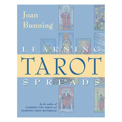 "Learning Tarot Spreads" - "" ("Bunning Joan")(Paperback)