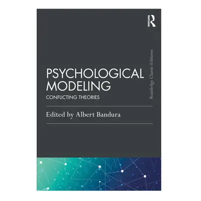 "Psychological Modeling: Conflicting Theories" - "" ("Bandura Albert")(Paperback)