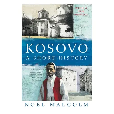 "Kosovo: a Short History" - "" ("Malcolm Noel")(Paperback / softback)