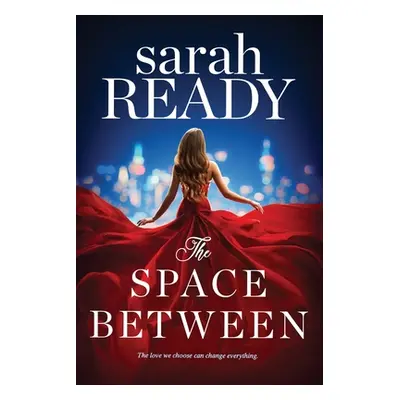 "The Space Between" - "" ("Ready Sarah")(Paperback)