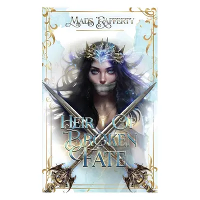 "Heir of Broken Fate" - "" ("Rafferty Mads")(Paperback)