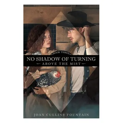 "No Shadow of Turning Above the Mist" - "" ("Fountain Joan Cullins")(Paperback)