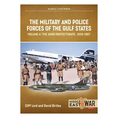 "The Military and Police Forces of the Gulf States: Volume 4: Bahrain, Kuwait, Qatar 1921-1980" 