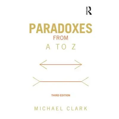 "Paradoxes from A to Z" - "" ("Clark Michael")(Paperback)