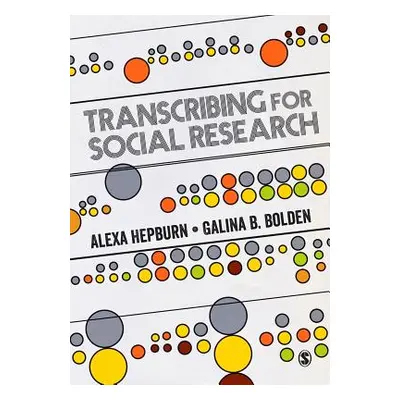 "Transcribing for Social Research" - "" ("Hepburn Alexa")(Paperback)