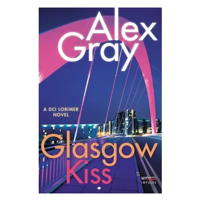 "Glasgow Kiss" - "" ("Gray Alex")(Paperback)