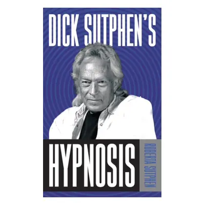 "Dick Sutphen's Hypnosis" - "" ("Sutphen Roberta")(Paperback)