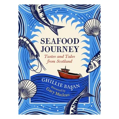 "Seafood Journey: Tastes and Tales from Scotland" - "" ("Basan Ghillie")(Pevná vazba)