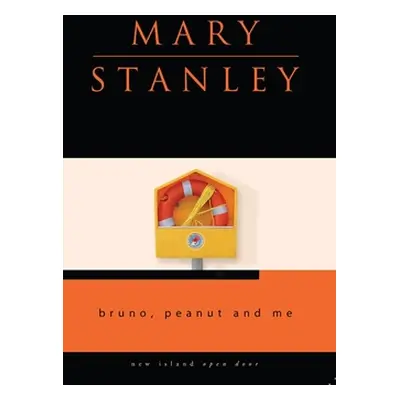 "Bruno, Peanut and Me" - "" ("Stanley Mary")(Paperback / softback)