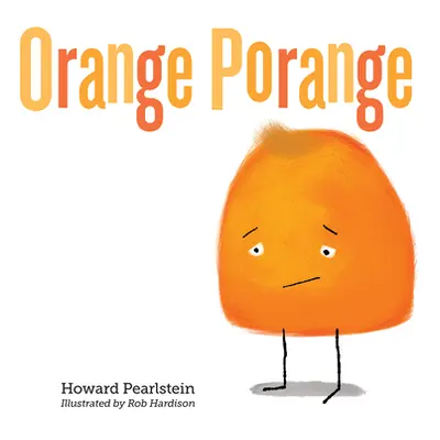 "Orange Porange" - "" ("Pearlstein Howard")(Pevná vazba)