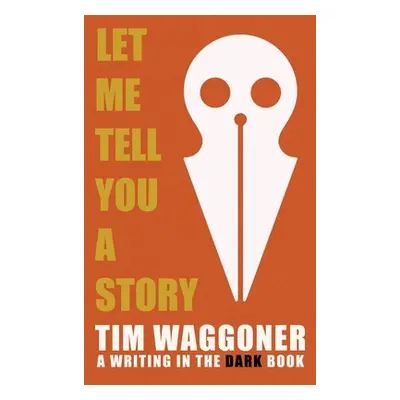 "Let Me Tell You a Story" - "" ("Waggoner Tim")(Pevná vazba)