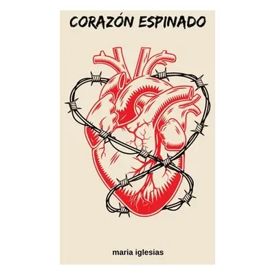 "Corazn espinado" - "" ("Iglesias Maria")(Paperback)