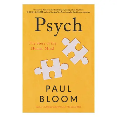 "Psych: The Story of the Human Mind" - "" ("Bloom Paul")(Paperback)