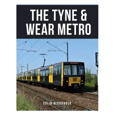 "The Tyne & Wear Metro" - "" ("Alexander Colin")(Paperback)