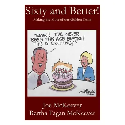 "Sixty and Better" - "" ("McKeever Joe")(Paperback)