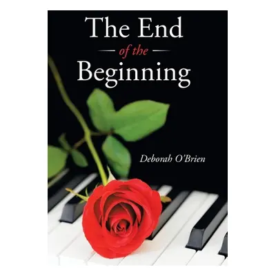 "The End of the Beginning" - "" ("O'Brien Deborah")(Pevná vazba)