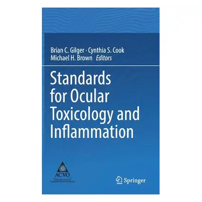 "Standards for Ocular Toxicology and Inflammation" - "" ("Gilger Brian C.")(Pevná vazba)