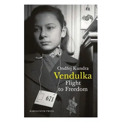 "Vendulka: Flight to Freedom" - "" ("Kundra Ondrej")(Paperback)