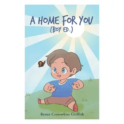 "A Home for You (Boy Ed.)" - "" ("")(Paperback)