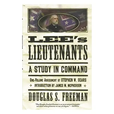 "Lee's Lieutenants Third Volume Abridged: A Study in Command" - "" ("Freeman Douglas Southall")(