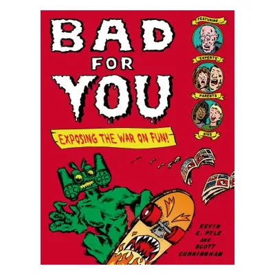 "Bad for You" - "" ("Pyle Kevin C.")(Paperback)