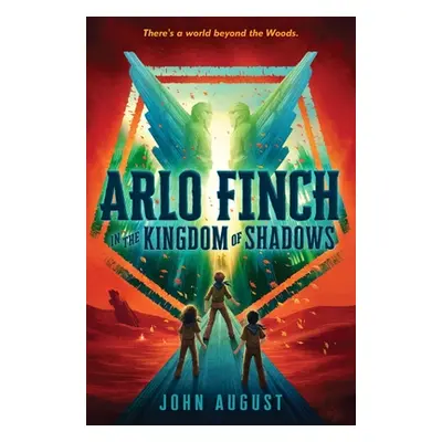 "Arlo Finch in the Kingdom of Shadows" - "" ("August John")(Paperback)