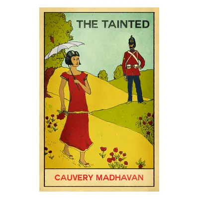 "The Tainted" - "" ("Madhavan Cauvery")(Paperback)