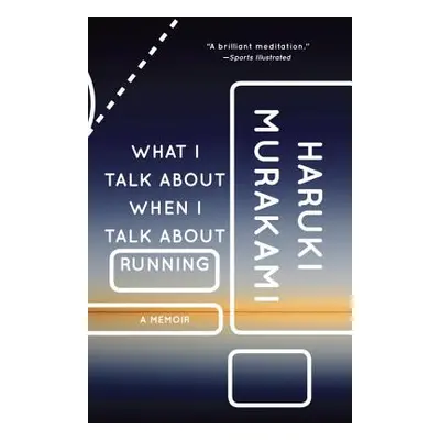 "What I Talk about When I Talk about Running: A Memoir" - "" ("Murakami Haruki")(Paperback)