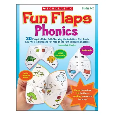 "Fun Flaps: Phonics: 30 Easy-To-Make, Self-Checking Manipulatives That Teach Key Phonics Skills 