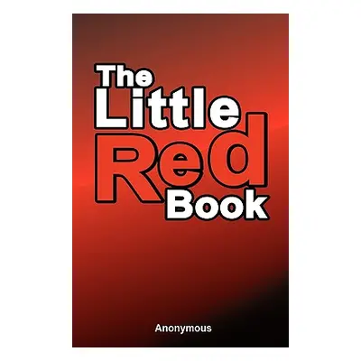 "The Little Red Book" - "" ("Anonymous")(Paperback)