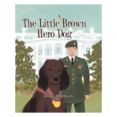 "The Little Brown Hero Dog" - "" ("Jernigan James")(Paperback)