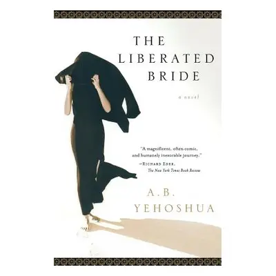 "The Liberated Bride" - "" ("Yehoshua A. B.")(Paperback)