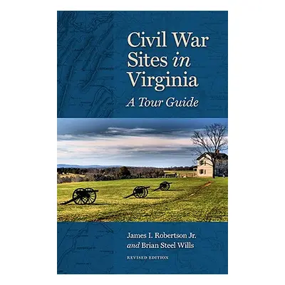 "Civil War Sites in Virginia: A Tour Guide" - "" ("Robertson James I.")(Paperback)