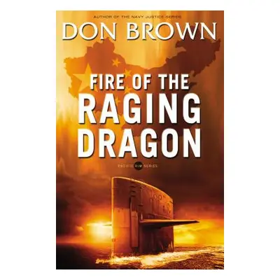 "Fire of the Raging Dragon" - "" ("Brown Don")(Paperback)