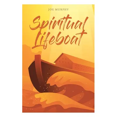 "Spiritual Lifeboat" - "" ("Murphy Joe")(Paperback)