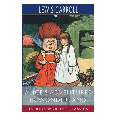 "Alice's Adventures in Wonderland (Esprios Classics)" - "" ("Carroll Lewis")(Paperback)