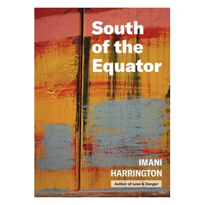 "South of the Equator" - "" ("Harrington Imani")(Paperback)