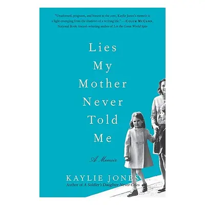 "Lies My Mother Never Told Me" - "" ("Jones Kaylie")(Paperback)