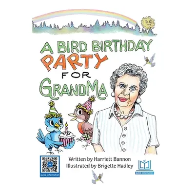 "A Bird Birthday Party for Grandma" - "" ("Bannon Harriett")(Pevná vazba)