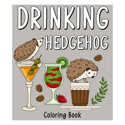 "Drinking Hedgehog Coloring Book" - "" ("Paperland")(Paperback)