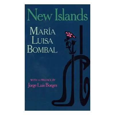 "New Islands: And Other Stories" - "" ("Bombal Mara Luisa")(Paperback)