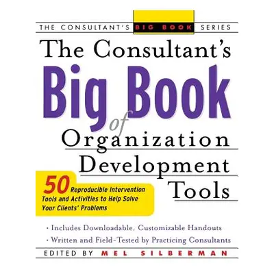 "The Consultant's Big Book of Organization Development Tools" - "" ("Silberman Edward Ed")(Pevná