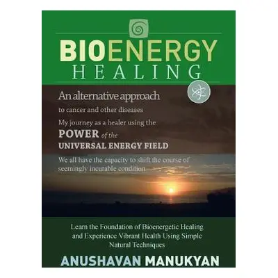 "Bioenergy Healing" - "" ("Manukyan Anushavan")(Paperback)