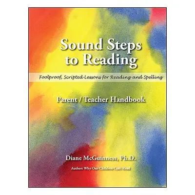 "Sound Steps to Reading (Handbook): Parent/Teacher Handbook" - "" ("McGuinness Diane")(Paperback