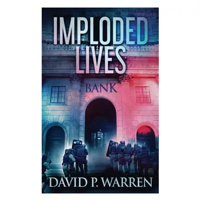 "Imploded Lives" - "" ("Warren David P.")(Pevná vazba)