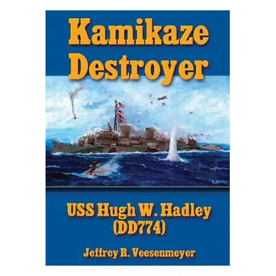 "Kamikaze Destroyer" - "" ("Veesenmeyer Jeff")(Pevná vazba)