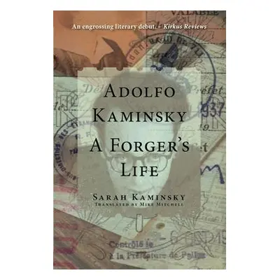 "Adolfo Kaminsky: A Forger's Life" - "" ("Kaminsky Sarah")(Pevná vazba)