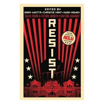 "Resist: Tales from a Future Worth Fighting Against" - "" ("Whitta Gary")(Paperback)